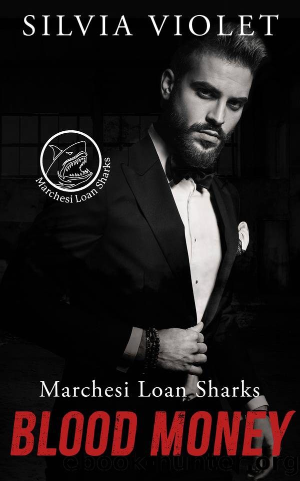 Blood Money (Marchesi Loan Sharks Book 1) by Silvia Violet