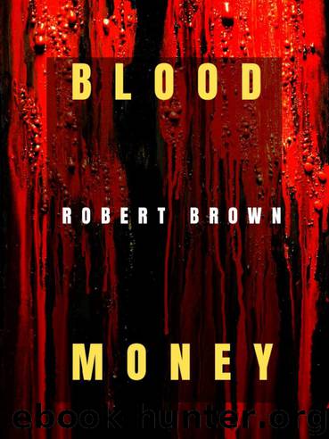 Blood Money by Brown Robert
