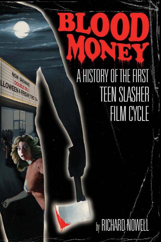 Blood Money: A History of the First Teen Slasher Film Cycle by Richard Nowell