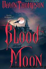 Blood Moon (Blood Moon, Book 1) by Dawn Thompson