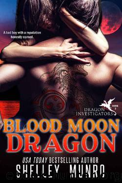 Blood Moon Dragon (Dragon Investigators Book 2) by Shelley Munro