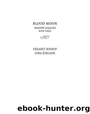 Blood Moon by Erzabet Bishop & Gina Kincade