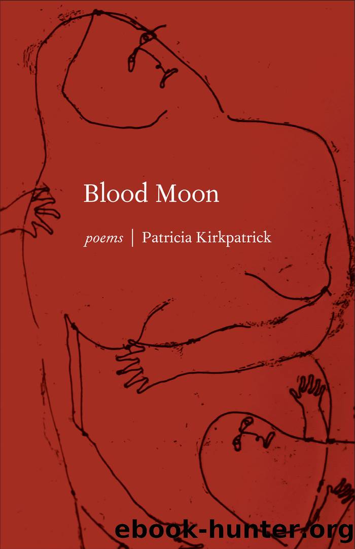 Blood Moon by Patricia Kirkpatrick