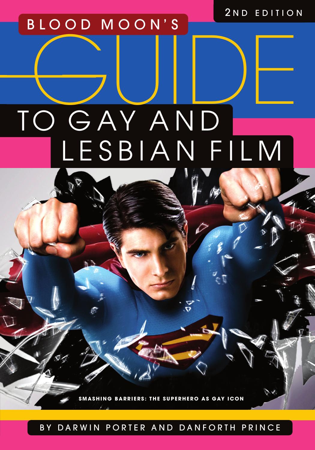 Blood Moon's Guide to Gay and Lesbian Film: The World's Most Comprehensive Guide to Recent Gay and Lesbian Movies Ed 2 by Unknow