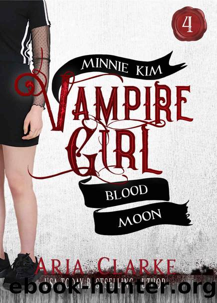 Blood Moon: A Sweet Paranormal Romance for Teens (Minnie Kim: Vampire Girl Book 4) by Ali Cross & Aria Clarke