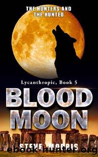 Blood Moon: The Hunters and The Hunted by Steve Morris