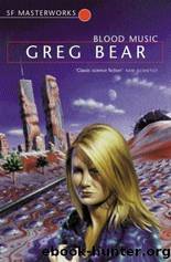 Blood Music by Greg Bear & Greg Bear