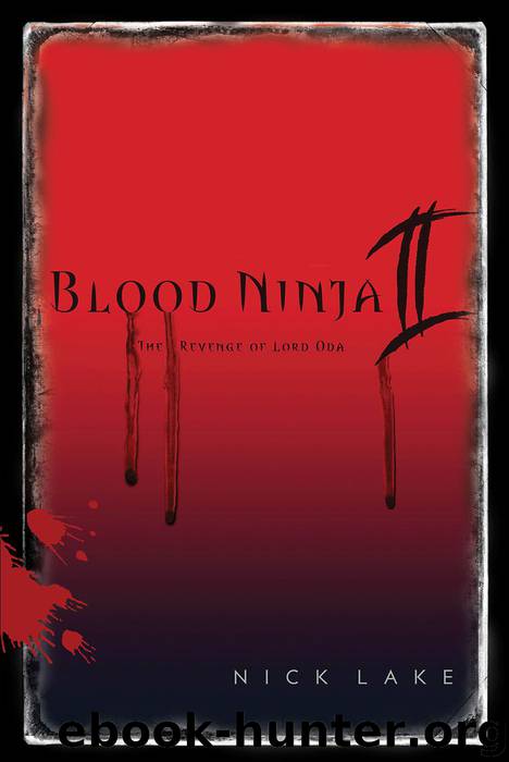 Blood Ninja II: The Revenge of Lord Oda by Lake Nick