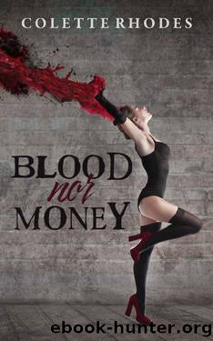 Blood Nor Money: A Paranormal Reverse Harem Romance by Colette Rhodes
