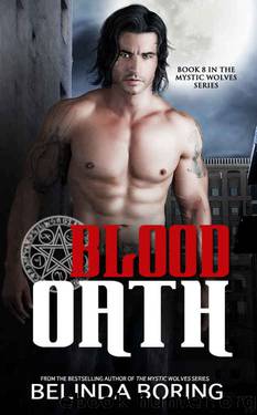 Blood Oath (#8, the Mystic Wolves) by Belinda Boring