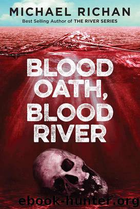 Blood Oath, Blood River by Michael Richan
