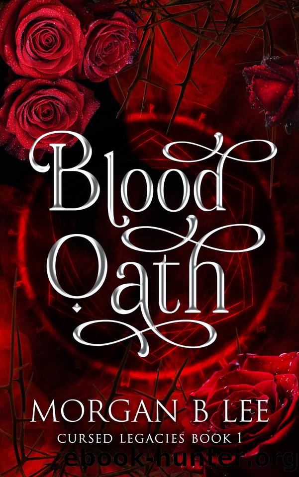 Blood Oath: A Paranormal Reverse Harem Romance (Cursed Legacies Book 1) by Morgan B Lee