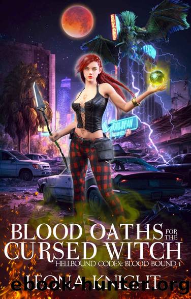 Blood Oaths for the Cursed Witch: An Urban Fantasy Adventure by Leona Knight