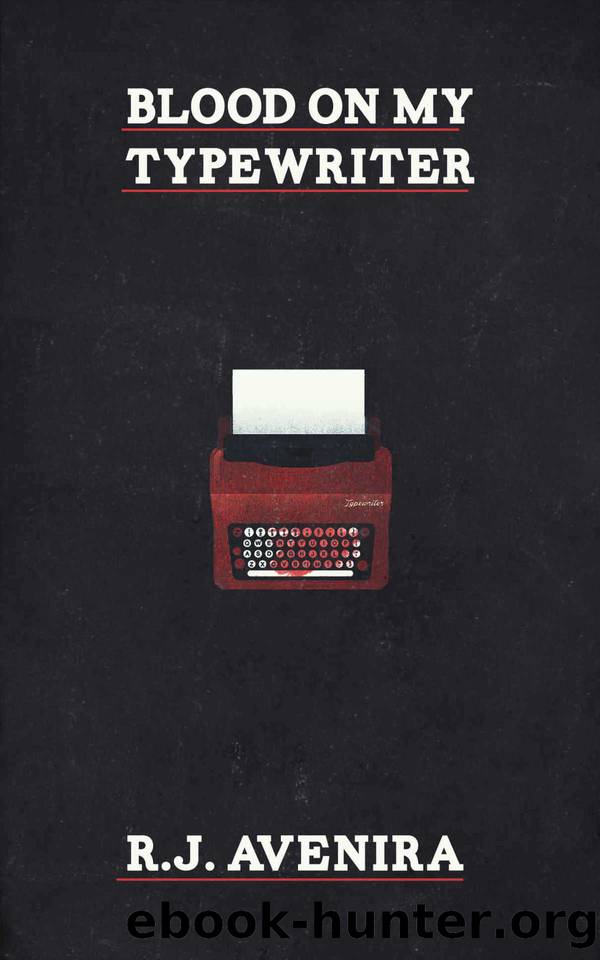 Blood On My Typewriter by Avenira R.J