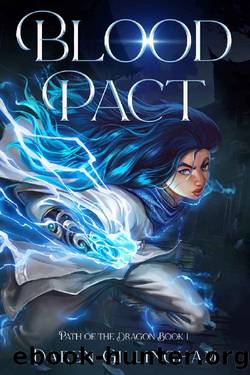 Blood Pact: Path Of The Dragon Book 1 by Daren Gillingham