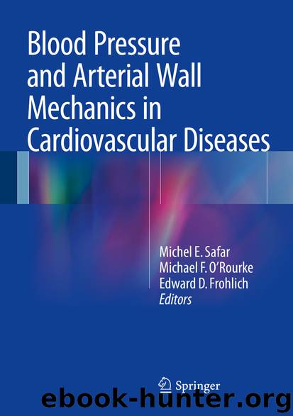 Blood Pressure and Arterial Wall Mechanics in Cardiovascular Diseases by Michel E. Safar Michael F. O'Rourke & Edward D. Frohlich