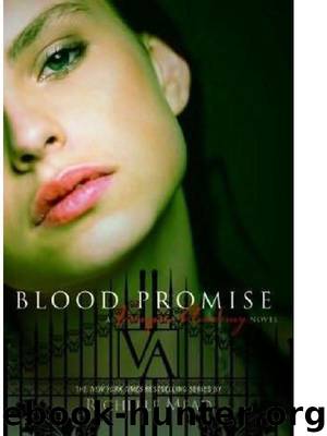 Blood Promise [Vampire Academy 4] by Richelle Mead