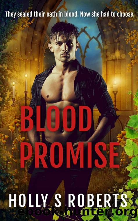 Blood Promise: A vampire and werewolf romantic thriller by Holly S. Roberts