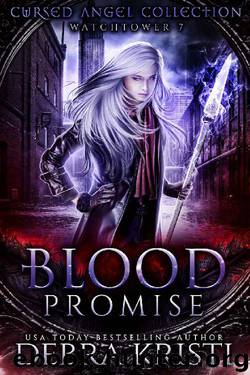 Blood Promise: Watchtower 7 (Cursed Angel Collection) by Debra Kristi & Charmed Legacy & Cursed Angel