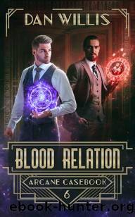 Blood Relation (Arcane Casebook Book 6) by Dan Willis