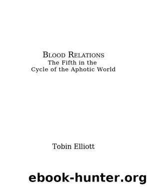 Blood Relations by Tobin Elliott