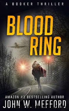 Blood Ring (The Booker Thrillers Book 4) by John W. Mefford