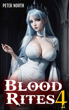 Blood Rites 4: a dark fantasy harem romance for men by Peter North