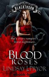 Blood Roses by Pryor Lindsay J