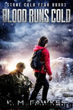 Blood Runs Cold (Stone Cold Fear Book 2) by K. M. Fawkes