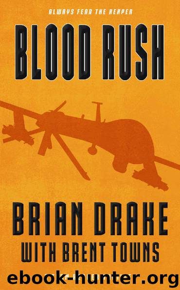 Blood Rush: A Team Reaper Thriller by Brian Drake & Brent Towns