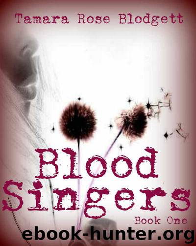 Blood Singers (Blood Series, #1) by Tamara Rose Blodgett