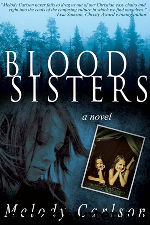 Blood Sisters by Melody Carlson
