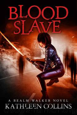 Blood Slave: A Realm Walker Novel by Kathleen Collins