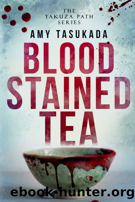 Blood Stained Tea: The Yakuza Path, #1 by Amy Tasukada