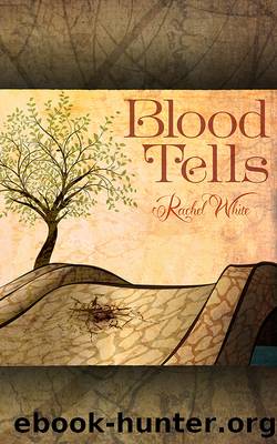 Blood Tells by Rachel White