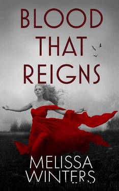 Blood That Reigns (Blood Legends Duet Book 2) by Melissa Winters