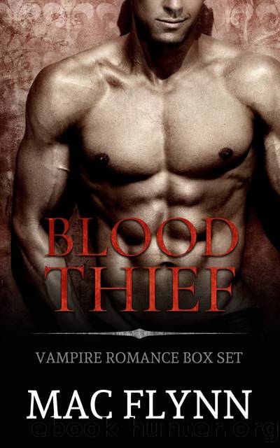Blood Thief Box Set--Vampire Romance by Mac Flynn