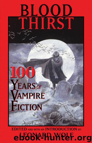 Blood Thirst : 100 Years of Vampire Fiction by Anne Rice