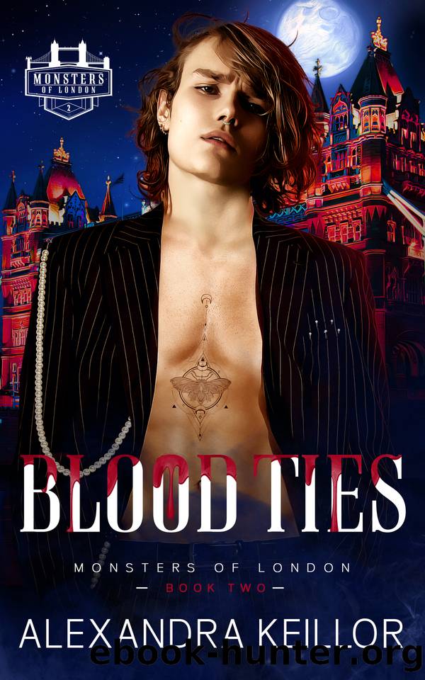 Blood Ties (Monsters of London Book 2) by Alexandra Keillor