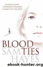 Blood Ties by Hayes Sam