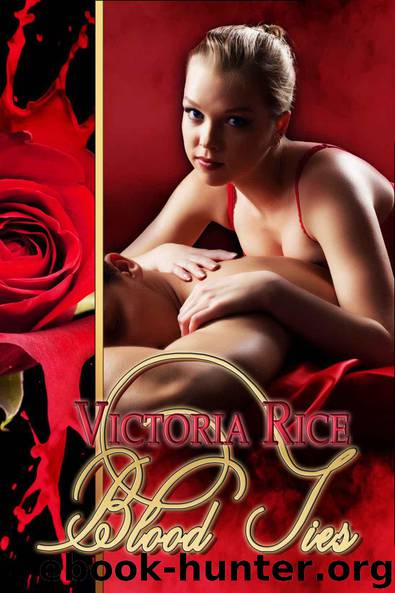 Blood Ties by Victoria Rice