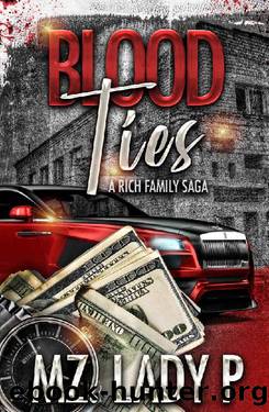 Blood Ties: A Rich Family Saga by Mz. Lady P