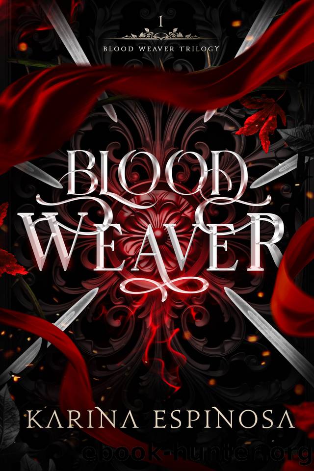 Blood Weaver (Blood Weaver Trilogy Book 1) by Karina Espinosa