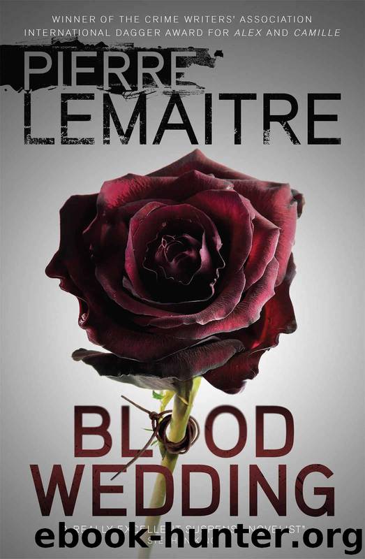 Blood Wedding by Pierre Lemaitre