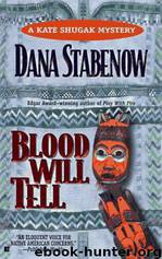 Blood Will Tell (6) by Dana Stabenow