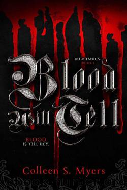 Blood Will Tell by Colleen S. Myers