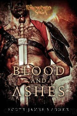 Blood and Ashes: A Foreworld SideQuest (The Foreworld Saga) by Scott James Magner