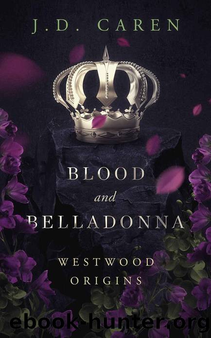 Blood and Belladonna: Westwood Origins by JD Caren