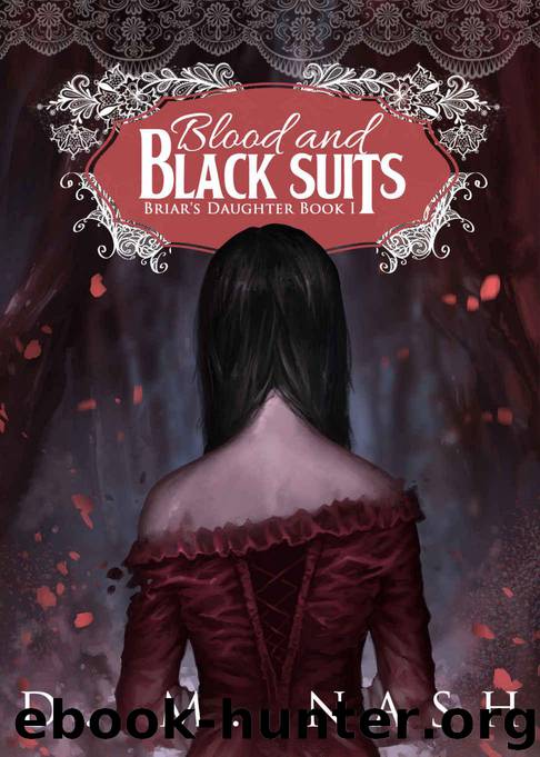 Blood and Black Suits (Briar's Daughter Book 1) by Nash D. M