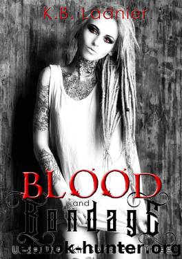 Blood and Bondage: Under the Skin Serial Part Three by K.B. Ladnier